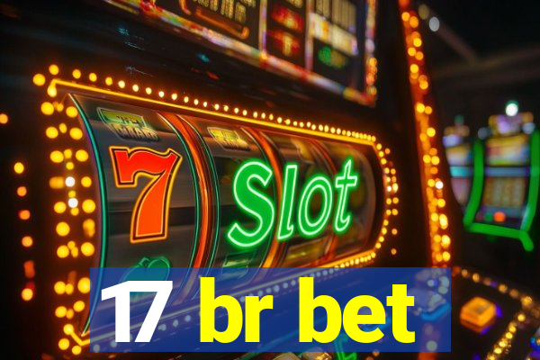 17 br bet